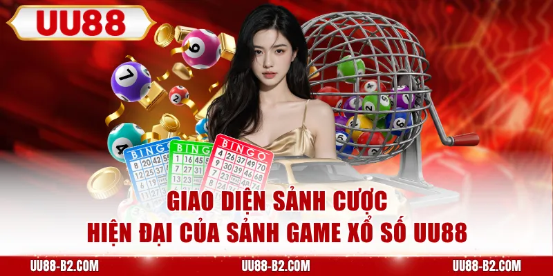 Giao diện sảnh cược hiện đại của sảnh game xổ số UU88
