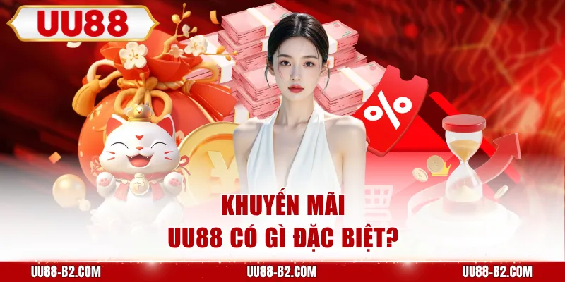 Khuyến mãi UU88 có gì đặc biệt?