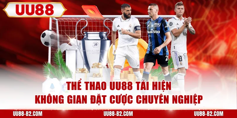 Thể Thao UU88 tái hiện không gian đặt cược chuyên nghiệp